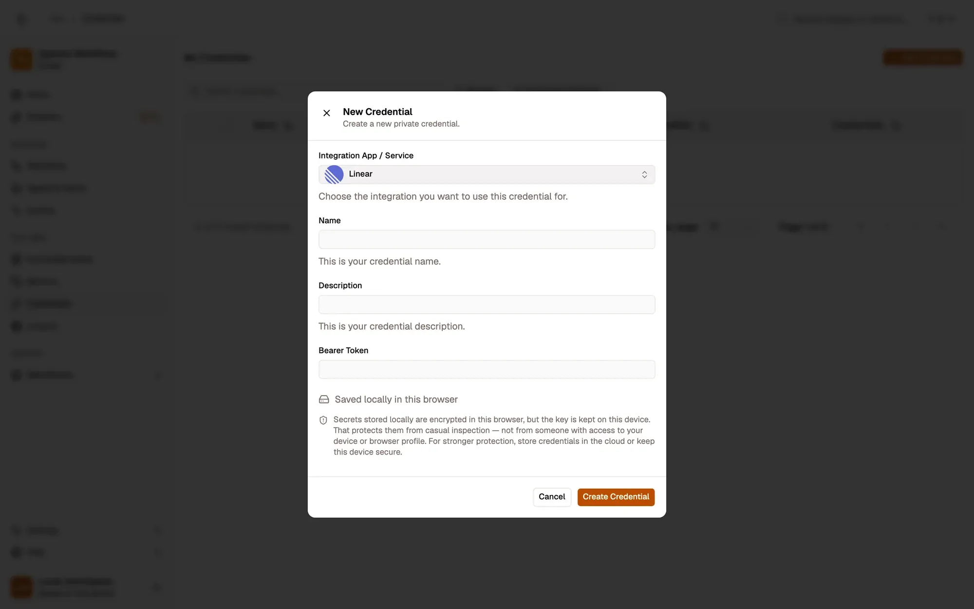 The New Credential dialog with Linear picked under Integration App / Service: Name and Description fields, a Bearer Token field (no Auth Type menu: the app sets it), a note that the secret is saved locally and encrypted in this browser, and the Cancel and Create Credential buttons.