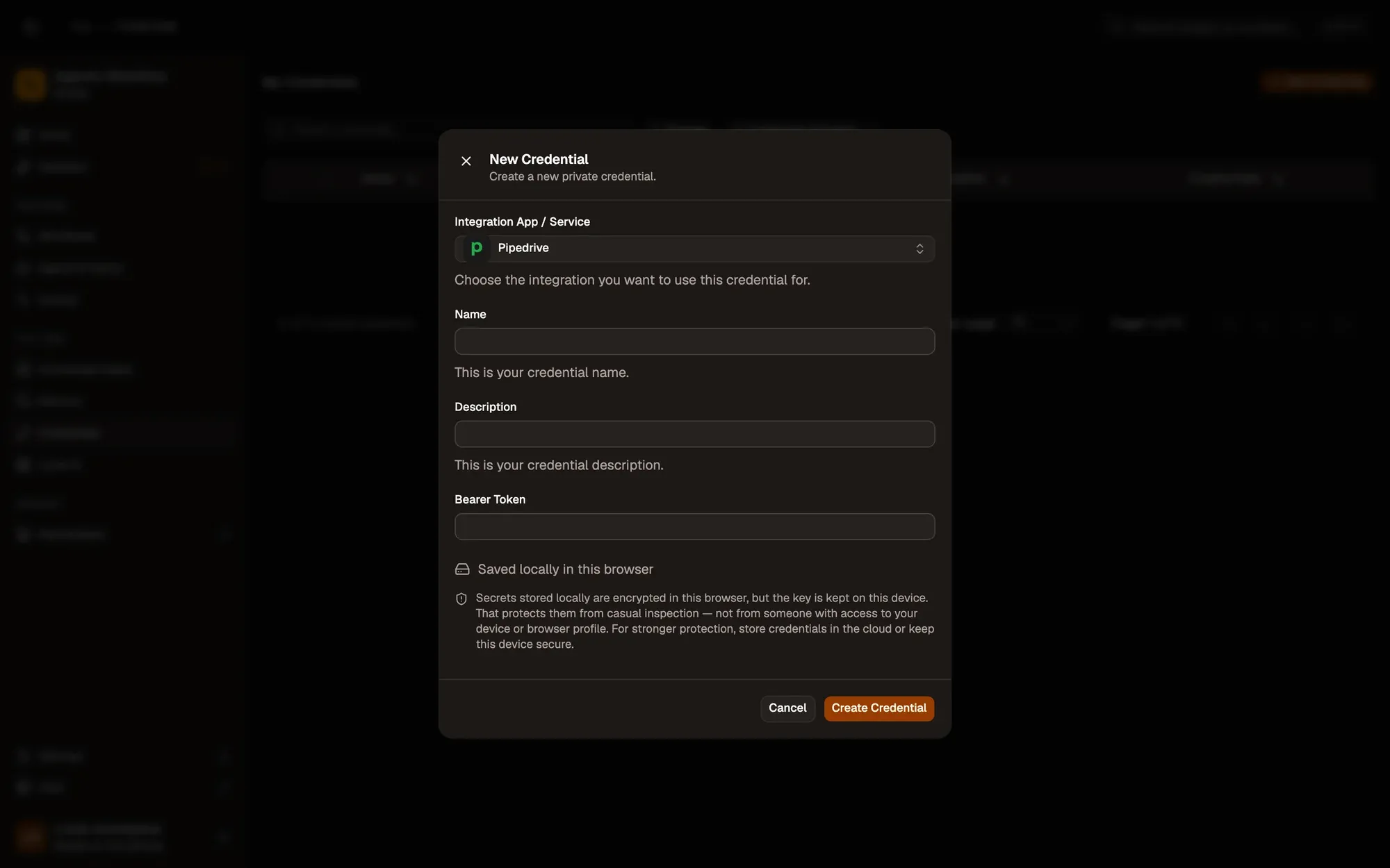 The New Credential dialog with Pipedrive picked under Integration App / Service: Name and Description fields, a Bearer Token field (no Auth Type menu: the app sets it), a note that the secret is saved locally and encrypted in this browser, and the Cancel and Create Credential buttons.