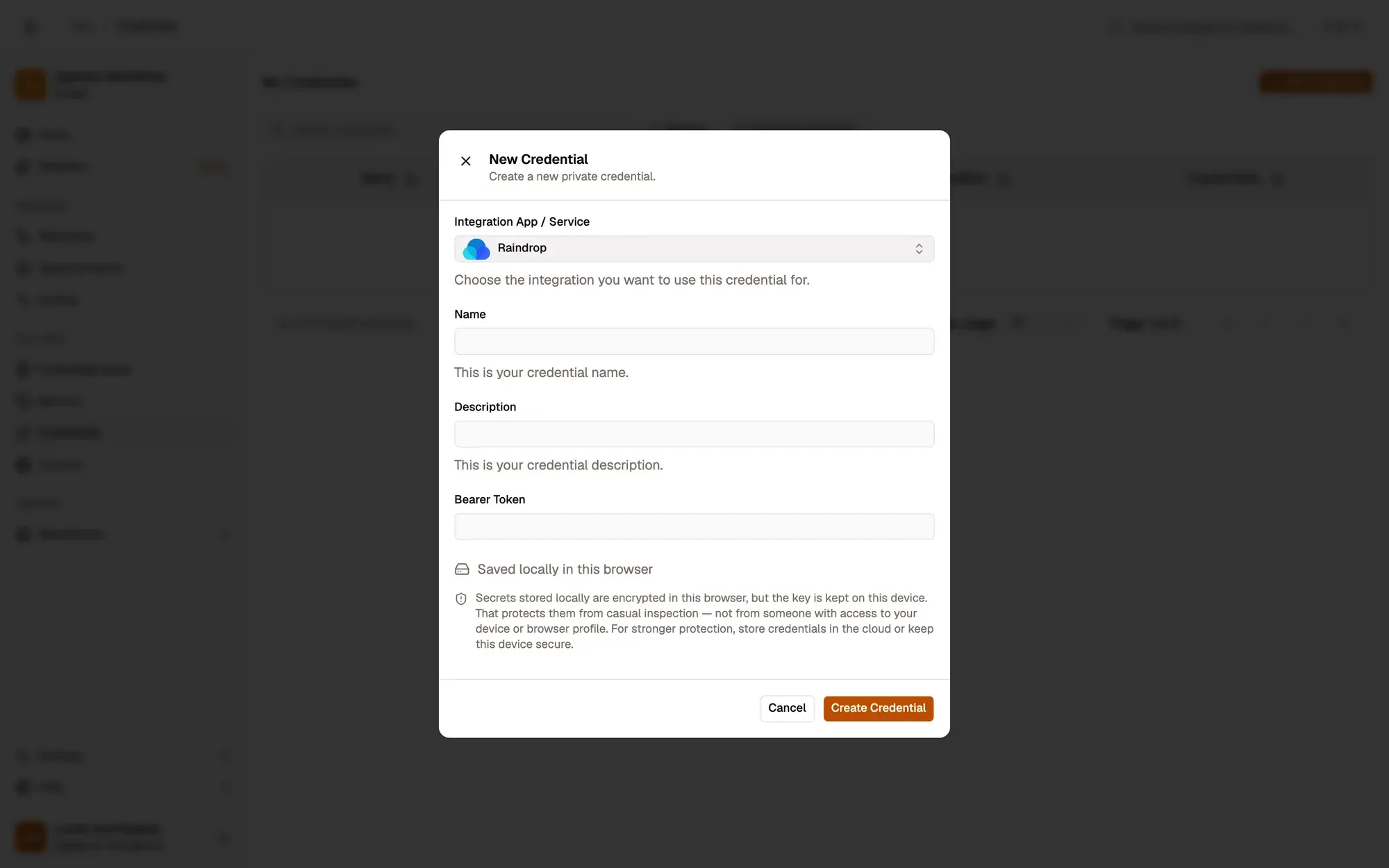 The New Credential dialog with Raindrop picked under Integration App / Service: Name and Description fields, a Bearer Token field (no Auth Type menu: the app sets it), a note that the secret is saved locally and encrypted in this browser, and the Cancel and Create Credential buttons.